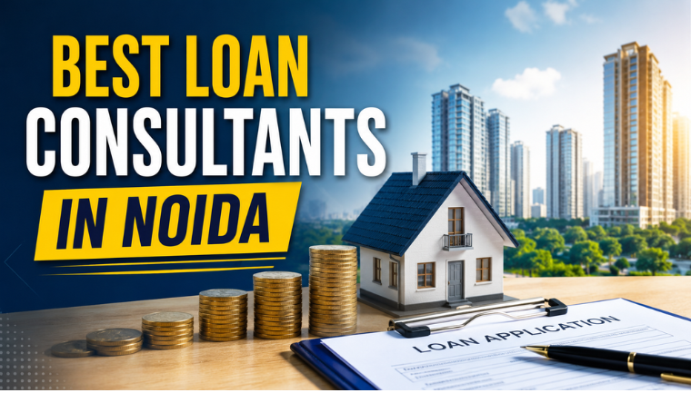 Best Loan Consultants in Noida 