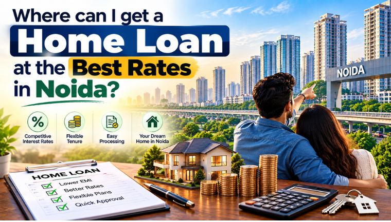Home Loan at Best Rates in Noida